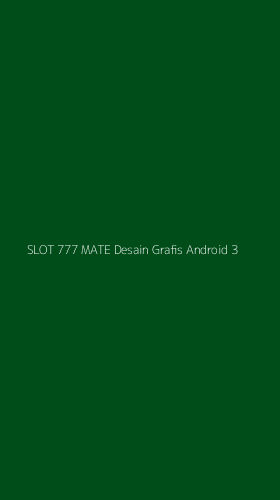 Tampilan Antarmuka Aplikasi Slot 777 Mate Desain Grafis Android - 3