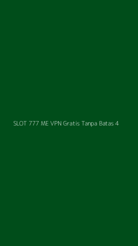 Tampilan Antarmuka Aplikasi Slot 777 Me Vpn Gratis Tanpa Batas - 4