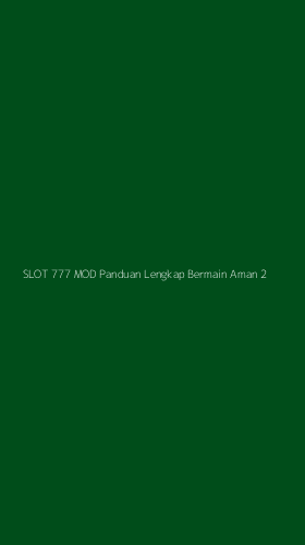 Tampilan Antarmuka Aplikasi Slot 777 Mod Panduan Lengkap Bermain Aman - 2