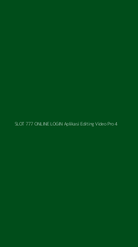 Tampilan Antarmuka Aplikasi Slot 777 Online Login Aplikasi Editing Video Pro - 4