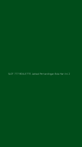 Tampilan Antarmuka Aplikasi Slot 777 Roulette Jadwal Pertandingan Bola Hari Ini - 2