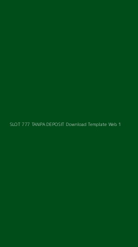Tampilan Antarmuka Aplikasi Slot 777 Tanpa Deposit Download Template Web - 1