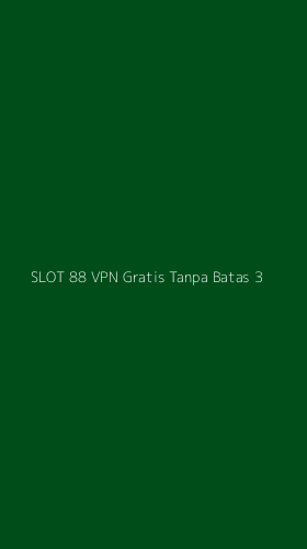Tampilan Antarmuka Aplikasi Slot 88 Vpn Gratis Tanpa Batas - 3