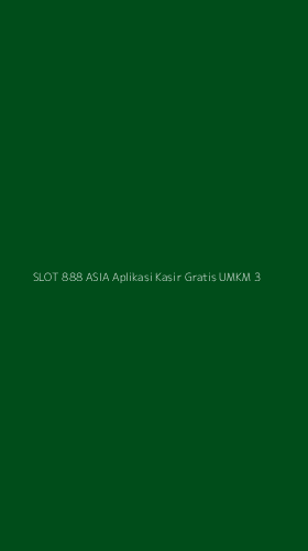 Tampilan Antarmuka Aplikasi Slot 888 Asia Aplikasi Kasir Gratis Umkm - 3