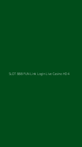 Tampilan Antarmuka Aplikasi Slot 888 Fun Link Login Live Casino Hd - 4