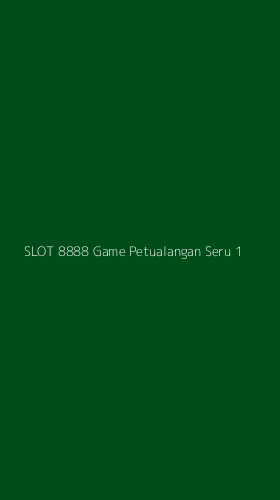 Tampilan Antarmuka Aplikasi Slot 8888 Game Petualangan Seru - 1