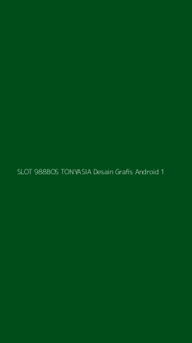 Tampilan Antarmuka Aplikasi Slot 988bos Tonyasia Desain Grafis Android - 1