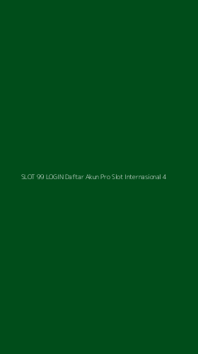 Tampilan Antarmuka Aplikasi Slot 99 Login Daftar Akun Pro Slot Internasional - 4
