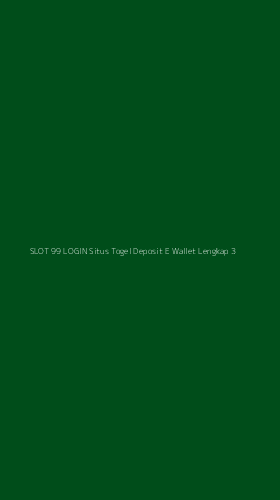 Tampilan Antarmuka Aplikasi Slot 99 Login Situs Togel Deposit E Wallet Lengkap - 3
