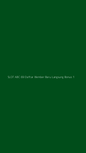Tampilan Antarmuka Aplikasi Slot Abc 69 Daftar Member Baru Langsung Bonus - 1