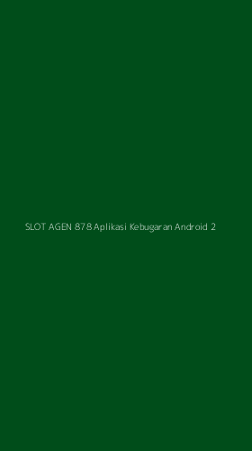 Tampilan Antarmuka Aplikasi Slot Agen 878 Aplikasi Kebugaran Android - 2