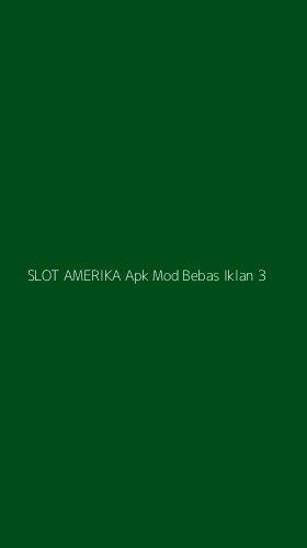 Tampilan Antarmuka Aplikasi Slot Amerika Apk Mod Bebas Iklan - 3