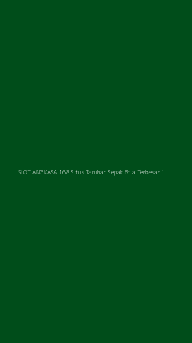 Tampilan Antarmuka Aplikasi Slot Angkasa 168 Situs Taruhan Sepak Bola Terbesar - 1