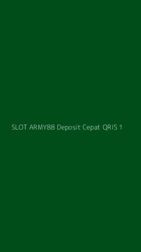 Tampilan Antarmuka Aplikasi Slot Army88 Deposit Cepat Qris - 1