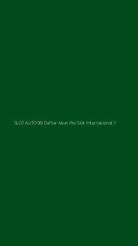 Tampilan Antarmuka Aplikasi Slot Auto 99 Daftar Akun Pro Slot Internasional - 1