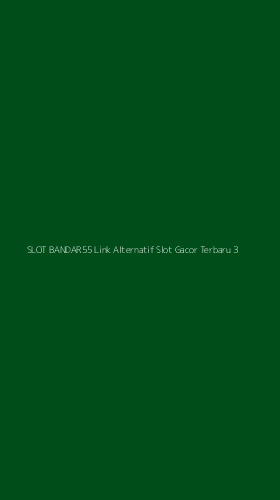 Tampilan Antarmuka Aplikasi Slot Bandar55 Link Alternatif Slot Gacor Terbaru - 3