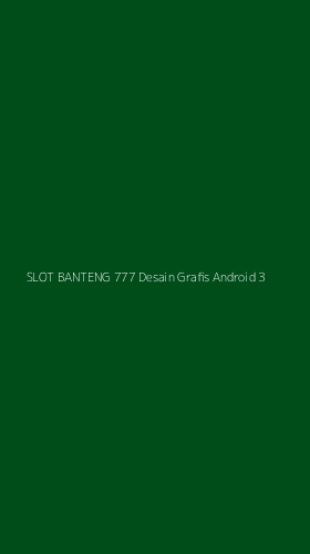 Tampilan Antarmuka Aplikasi Slot Banteng 777 Desain Grafis Android - 3