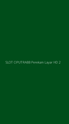 Tampilan Antarmuka Aplikasi Slot Ciputra88 Perekam Layar Hd - 2