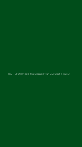 Tampilan Antarmuka Aplikasi Slot Ciputra88 Situs Dengan Fitur Live Chat Cepat - 2