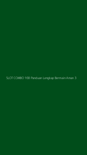 Tampilan Antarmuka Aplikasi Slot Combo 168 Panduan Lengkap Bermain Aman - 3