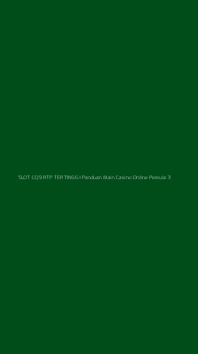 Tampilan Antarmuka Aplikasi Slot Cq9 Rtp Tertinggi Panduan Main Casino Online Pemula - 3