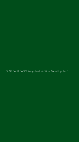 Tampilan Antarmuka Aplikasi Slot Dana Gacor Kumpulan Link Situs Game Populer - 3