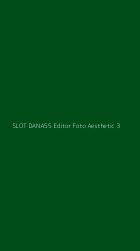 Tampilan Antarmuka Aplikasi Slot Dana55 Editor Foto Aesthetic - 3