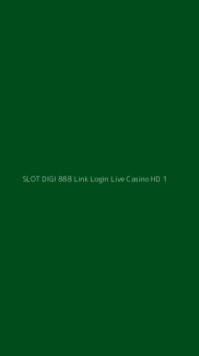 Tampilan Antarmuka Aplikasi Slot Digi 888 Link Login Live Casino Hd - 1