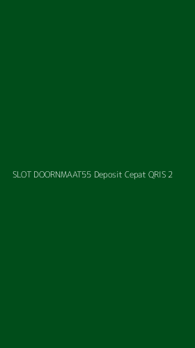 Tampilan Antarmuka Aplikasi Slot Doornmaat55 Deposit Cepat Qris - 2