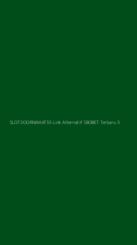 Tampilan Antarmuka Aplikasi Slot Doornmaat55 Link Alternatif Sbobet Terbaru - 3