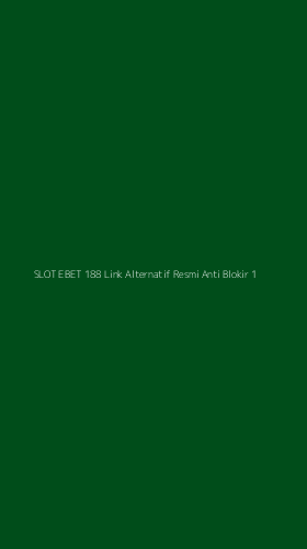 Tampilan Antarmuka Aplikasi Slot Ebet 188 Link Alternatif Resmi Anti Blokir - 1