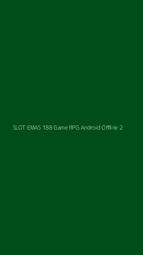 Tampilan Antarmuka Aplikasi Slot Emas 188 Game Rpg Android Offline - 2