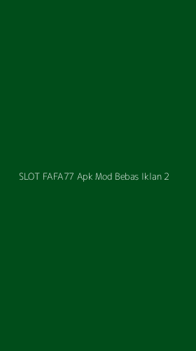 Tampilan Antarmuka Aplikasi Slot Fafa77 Apk Mod Bebas Iklan - 2