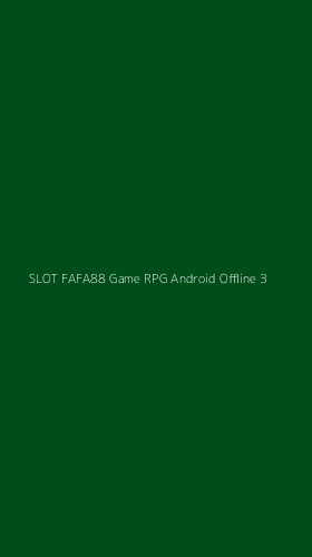 Tampilan Antarmuka Aplikasi Slot Fafa88 Game Rpg Android Offline - 3