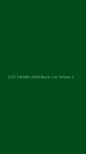 Tampilan Antarmuka Aplikasi Slot Fafa88 Login Musik Lite Terbaru - 2