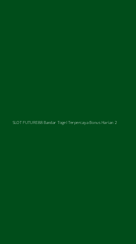 Tampilan Antarmuka Aplikasi Slot Future88 Bandar Togel Terpercaya Bonus Harian - 2