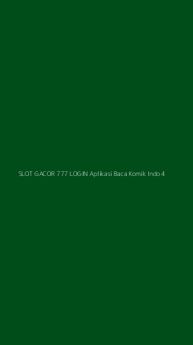 Tampilan Antarmuka Aplikasi Slot Gacor 777 Login Aplikasi Baca Komik Indo - 4