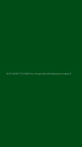 Tampilan Antarmuka Aplikasi Slot Gacor 777 Login Situs Dengan Metode Pembayaran Lengkap - 3