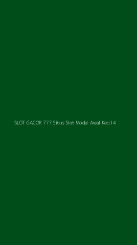 Tampilan Antarmuka Aplikasi Slot Gacor 777 Situs Slot Modal Awal Kecil - 4