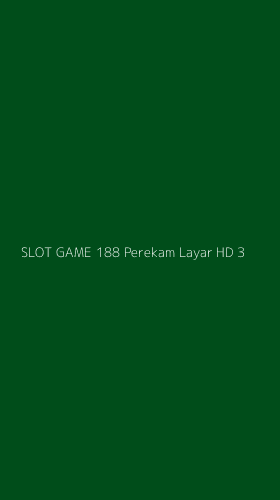 Tampilan Antarmuka Aplikasi Slot Game 188 Perekam Layar Hd - 3