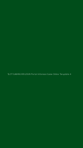 Tampilan Antarmuka Aplikasi Slot Gaming 88 Login Portal Informasi Game Online Terupdate - 4