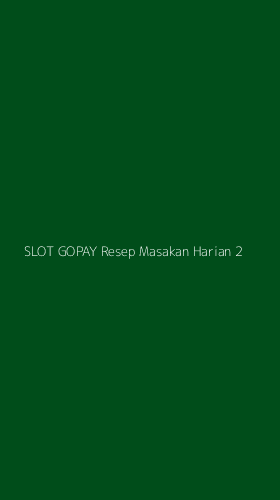 Tampilan Antarmuka Aplikasi Slot Gopay Resep Masakan Harian - 2