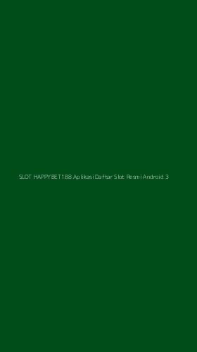 Tampilan Antarmuka Aplikasi Slot Happybet188 Aplikasi Daftar Slot Resmi Android - 3