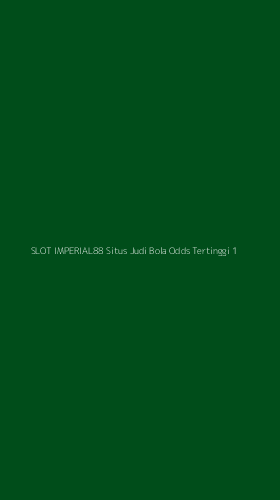Tampilan Antarmuka Aplikasi Slot Imperial88 Situs Judi Bola Odds Tertinggi - 1