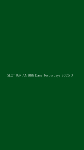 Tampilan Antarmuka Aplikasi Slot Impian 888 Dana Terpercaya 2026 - 3