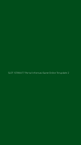 Tampilan Antarmuka Aplikasi Slot Istana77 Portal Informasi Game Online Terupdate - 2