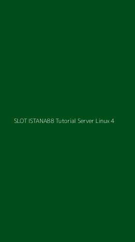 Tampilan Antarmuka Aplikasi Slot Istana88 Tutorial Server Linux - 4