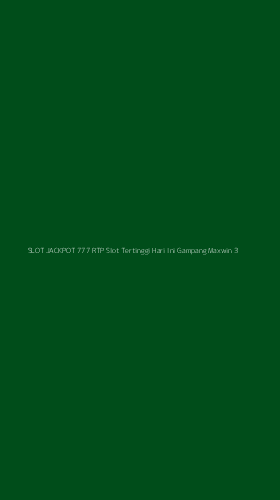 Tampilan Antarmuka Aplikasi Slot Jackpot 777 Rtp Slot Tertinggi Hari Ini Gampang Maxwin - 3