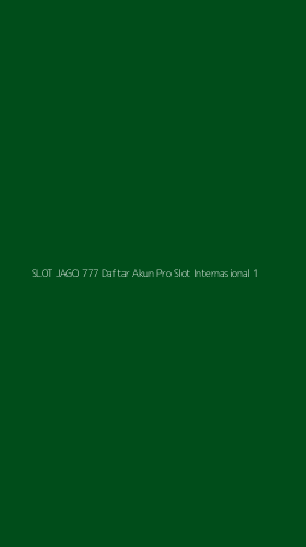 Tampilan Antarmuka Aplikasi Slot Jago 777 Daftar Akun Pro Slot Internasional - 1