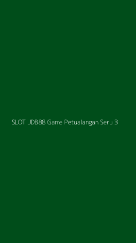 Tampilan Antarmuka Aplikasi Slot Jdb88 Game Petualangan Seru - 3